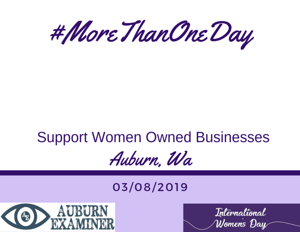 international women's day, international women's day 2019, support women owned businesses, auburn wa, auburn businesses, city of auburn