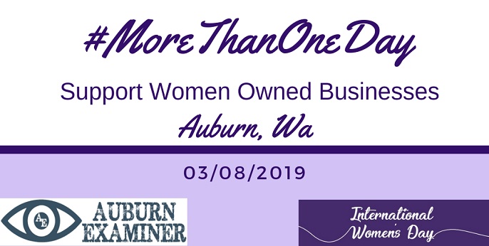 international women's day, international women's day 2019, support women owned businesses, auburn wa, auburn businesses, city of auburn