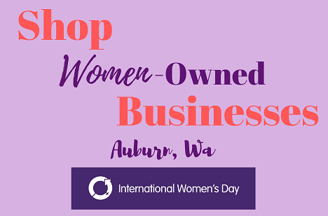 Women owned businesses, Auburn wa, city of Auburn, women-owned businesses, buy from women owned, buy women owned, support women, shop women owned, international women's day