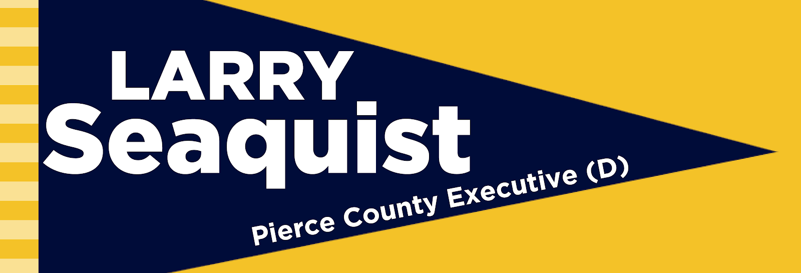 larry seaquist, pierce county executive, pierce county executive race, pierce county executive candidate larry seaquist, pierce county executive candidates, pierce county executive candidate larry seaquist campaign, larry seaquist gig harbor, elect larry seaquist, 