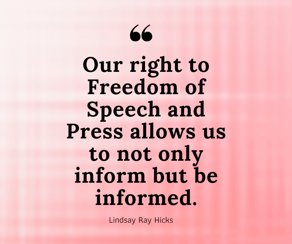 free speech, first amendment quote, free speech quote, lindsay ray hicks quote, lindsay ray hicks, lindsay hicks, Freedom of Speech, Freedom of the Press
