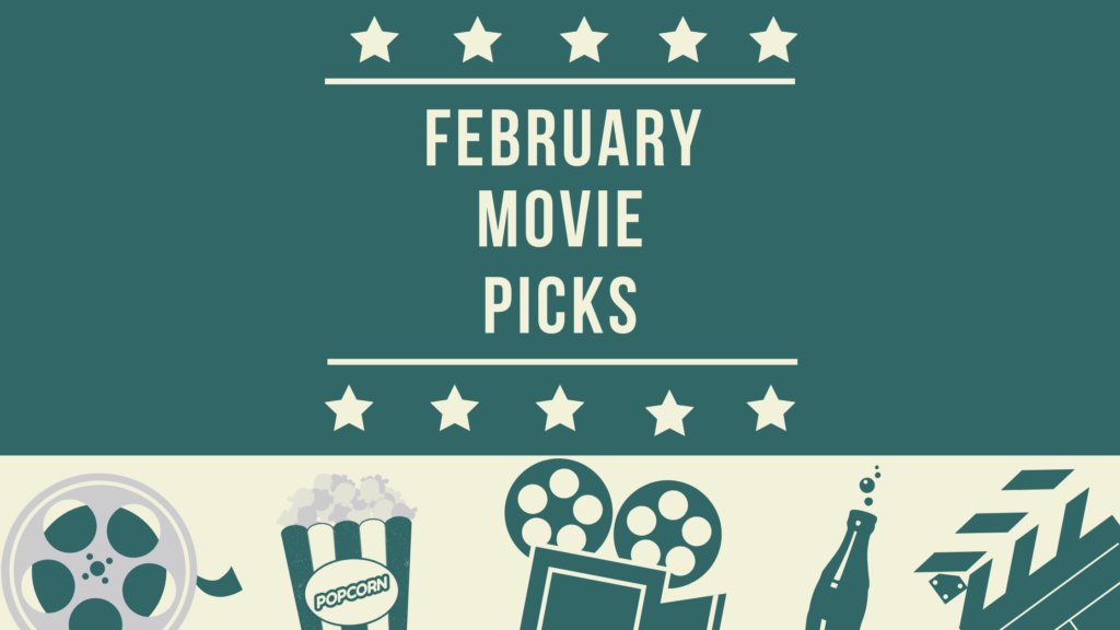 February movie recommendations graphic