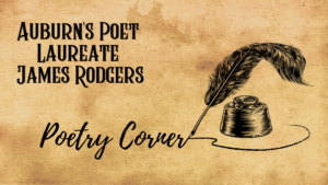 A graphic for 'Poetry Corner' the graphic boasts Auburn's Poet Laureate James Rodgers and has a quill and ink jar