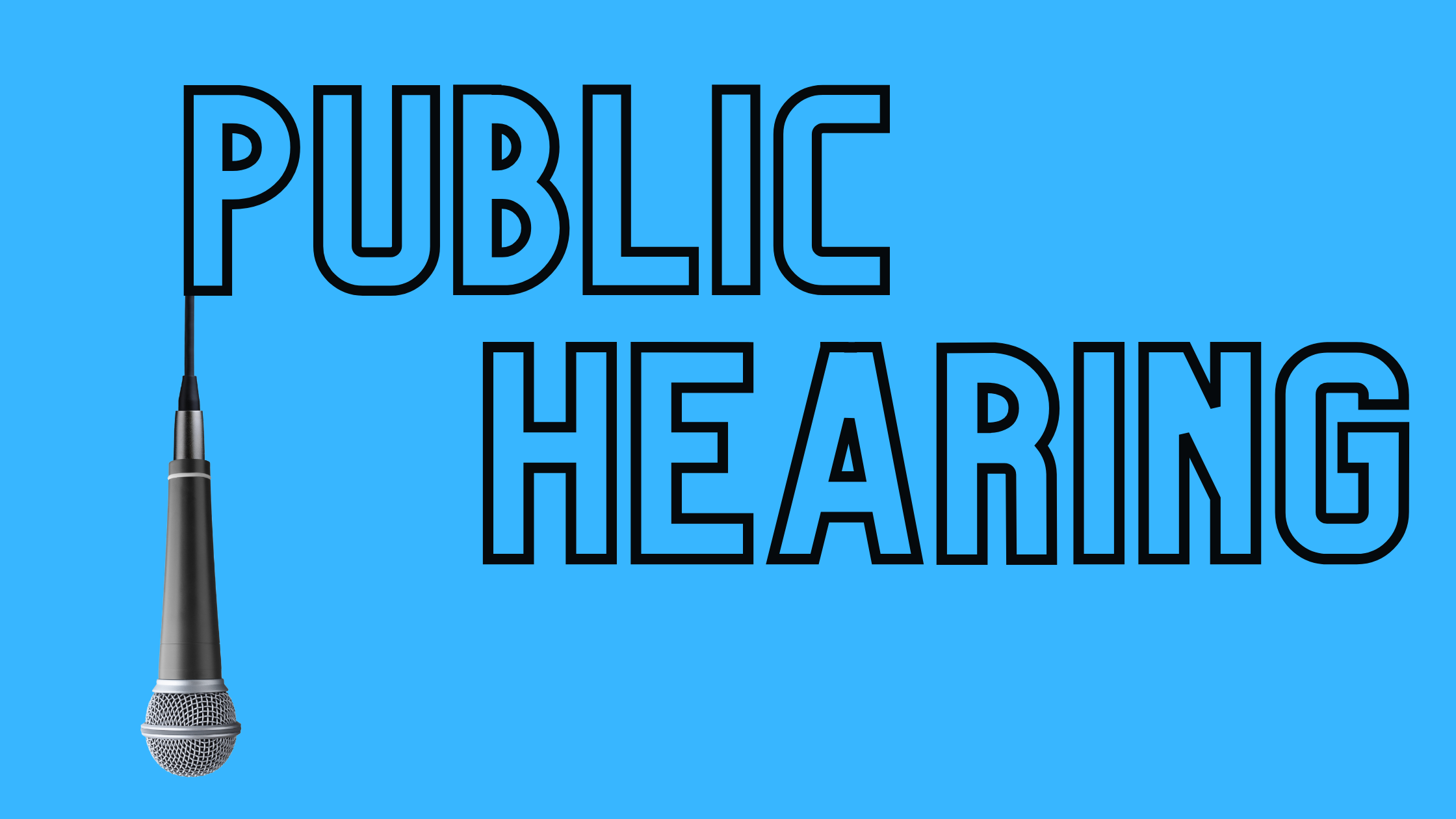 public hearing is in large hollow letters, a microphone hanging from the P