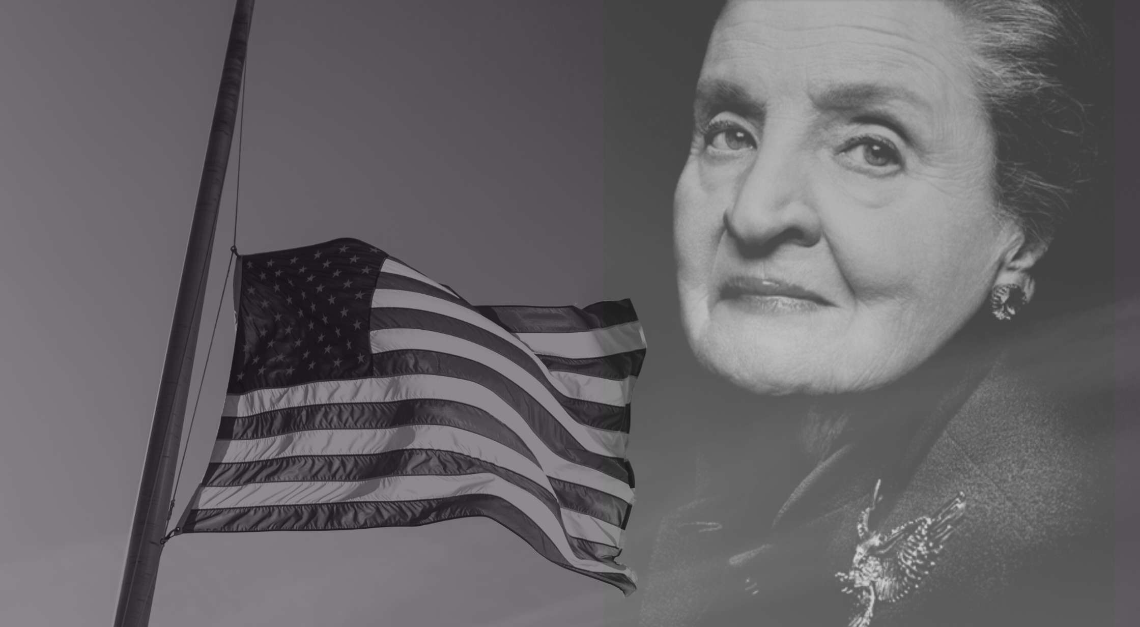 A black and white photo of Madelein Albright's portrait with a US flag at half staff overlaying the portrait photo